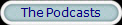 The Podcasts